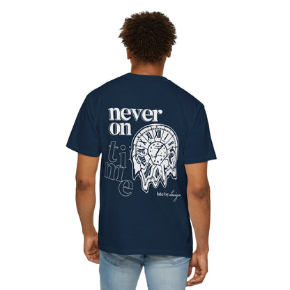 Never On Time Tee