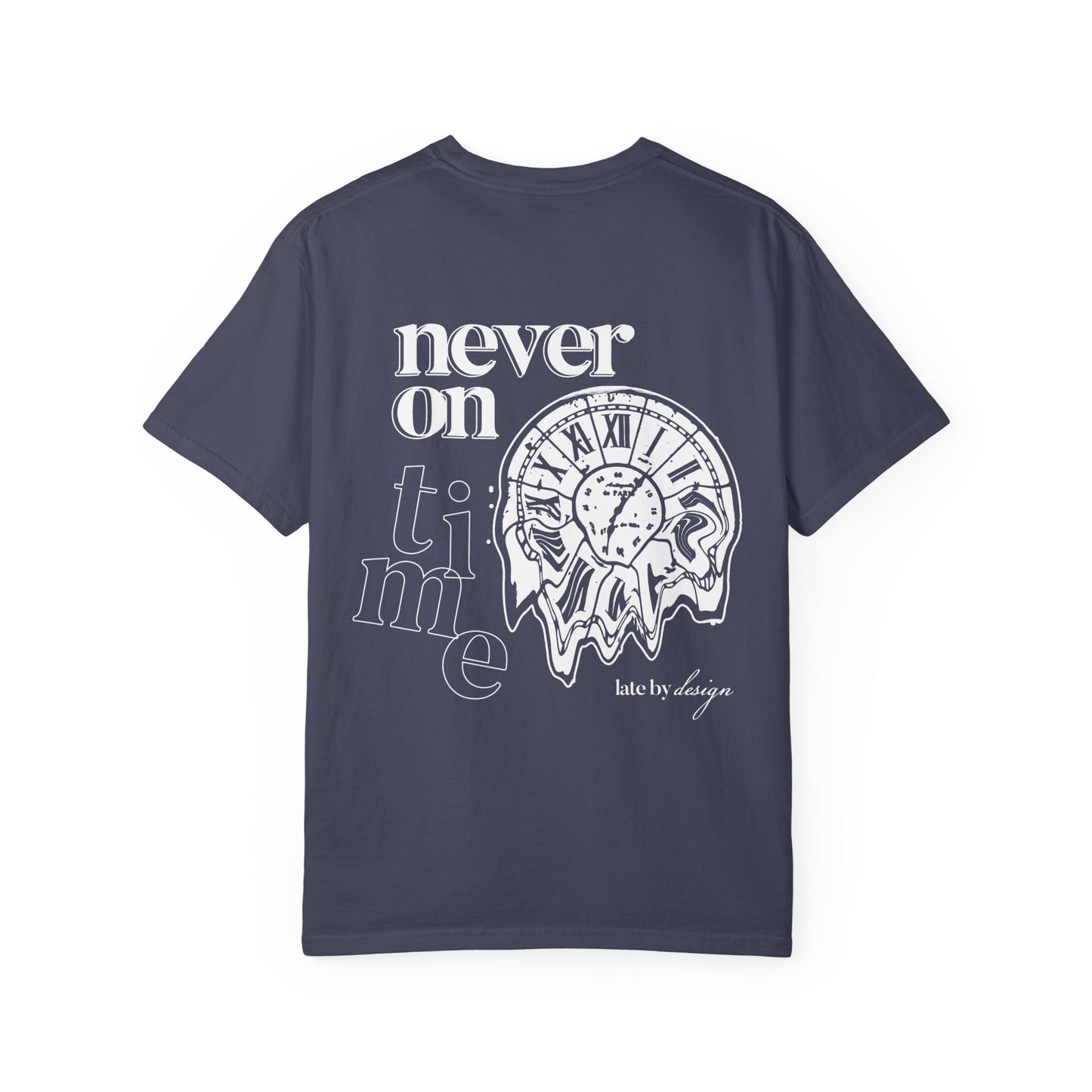 Never On Time Tee