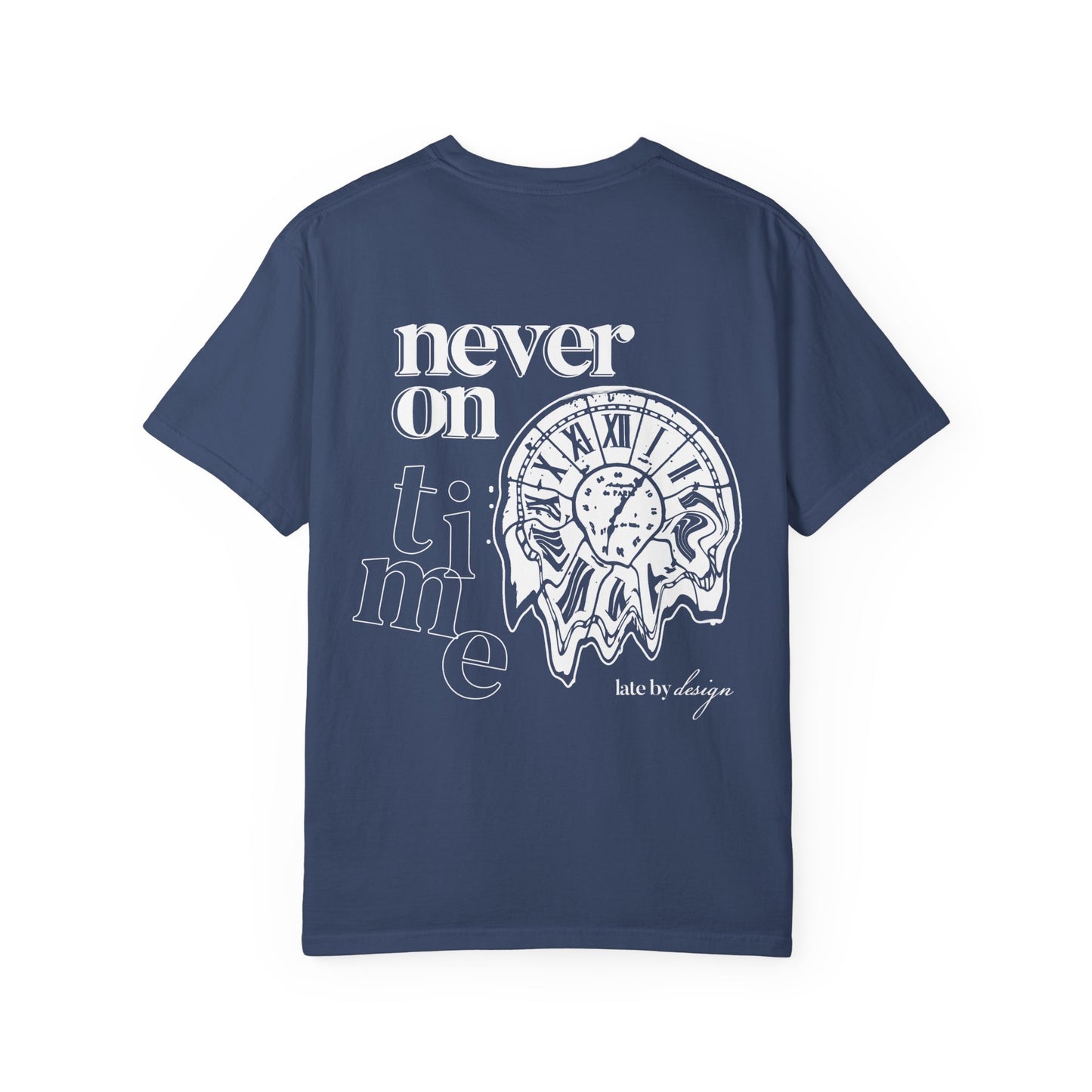 Never On Time Tee