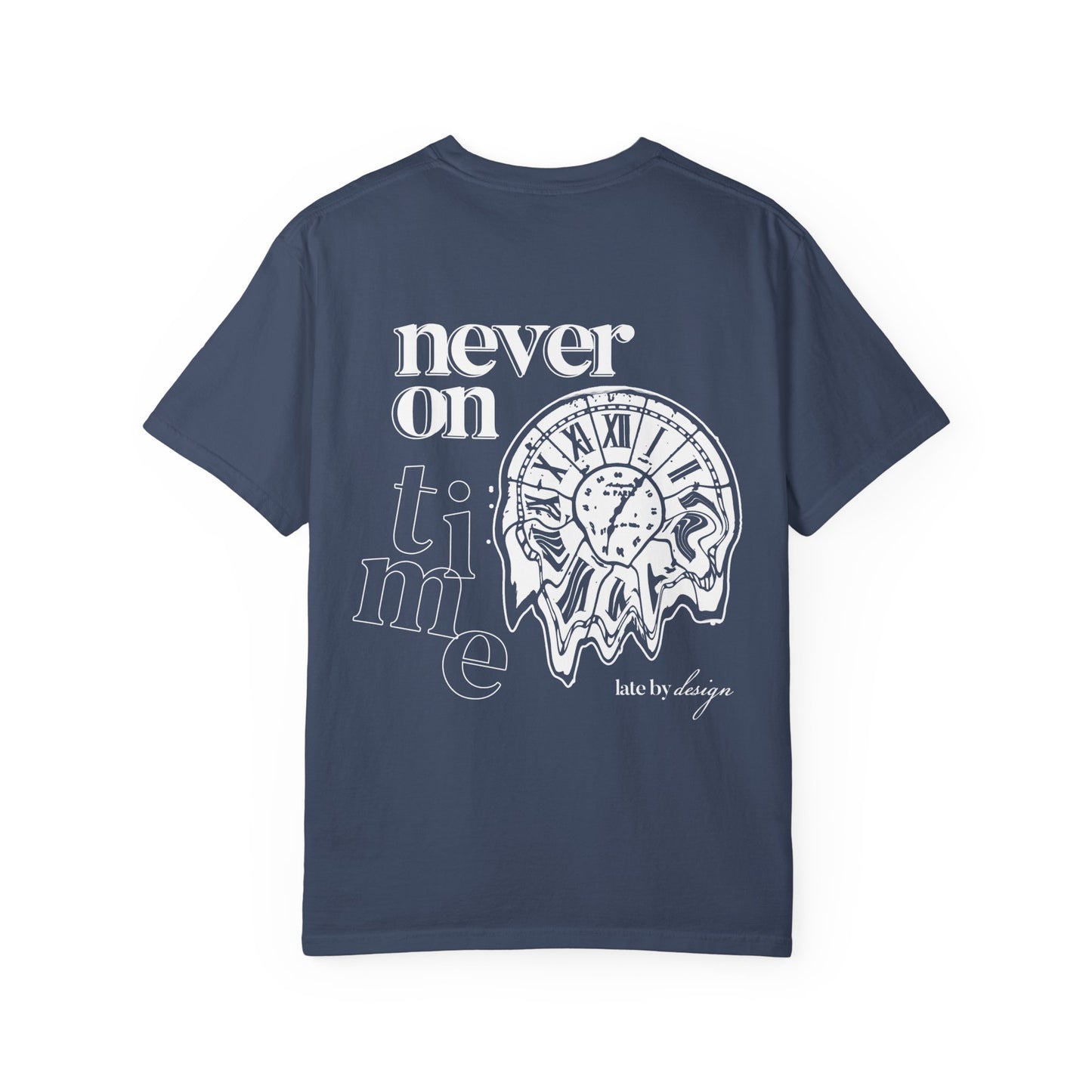 Never On Time Tee