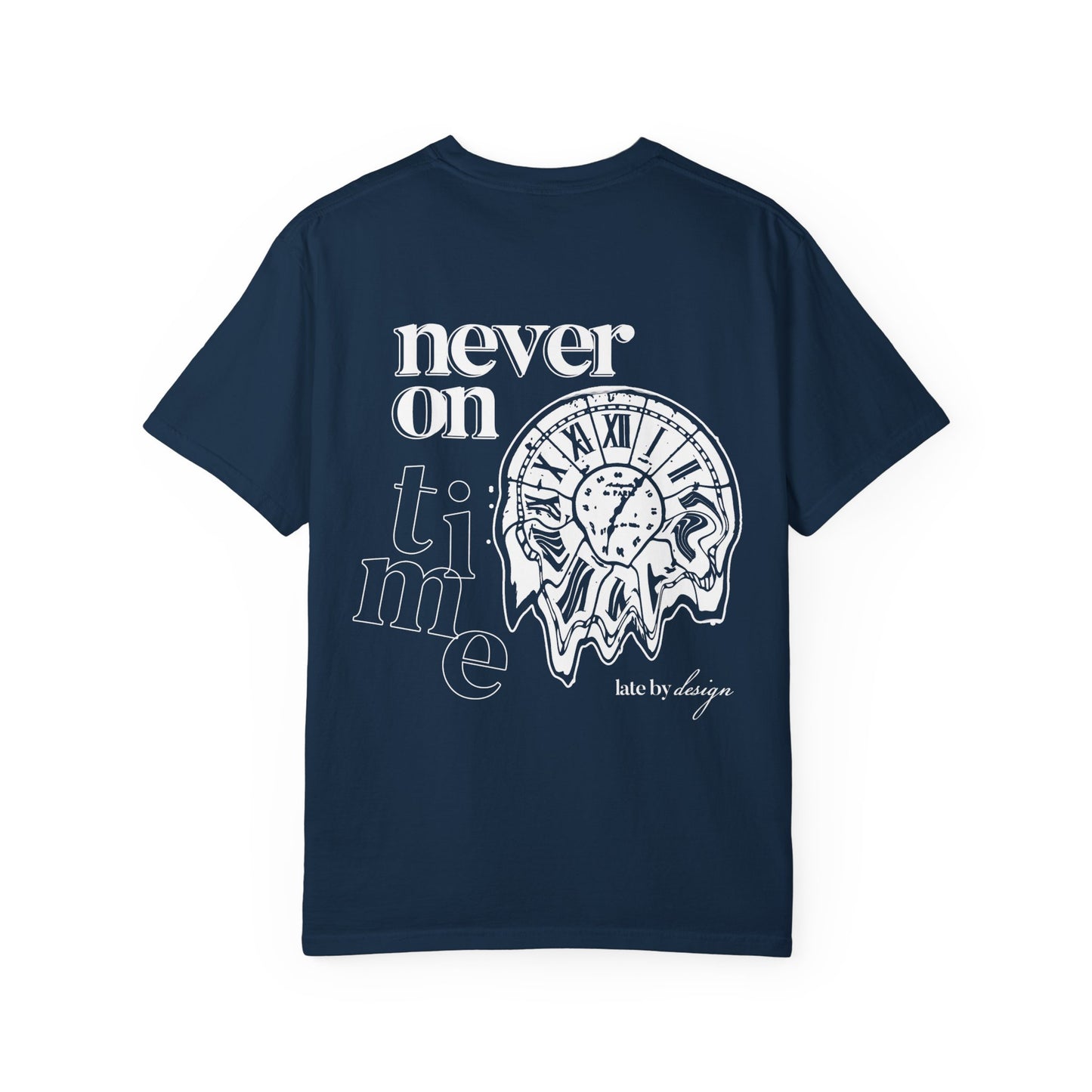 Never On Time Tee
